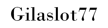 Gilaslot77